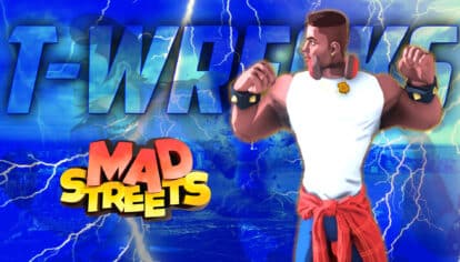 T-Wrecks Mad Streets Character