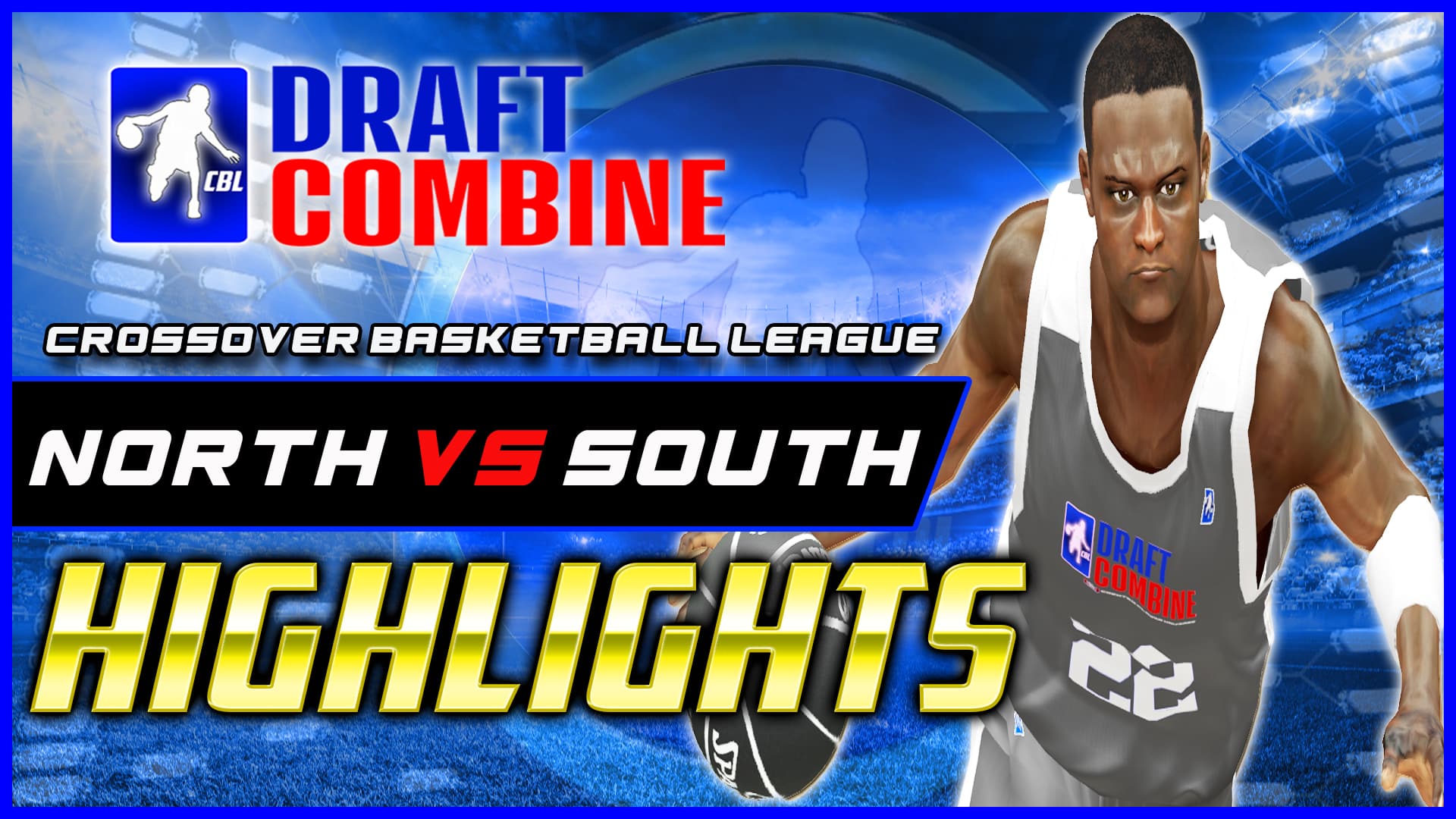 NBA 2K13 GAME HIGHLIGHTS_CBL DRAFT COMBINE (NORTH VS SOUTH)