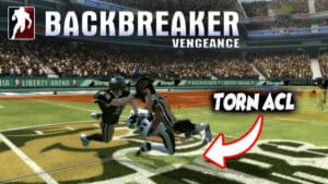 Backbreaker Vengeance Torn ACLs & Neck Breaking Hits
