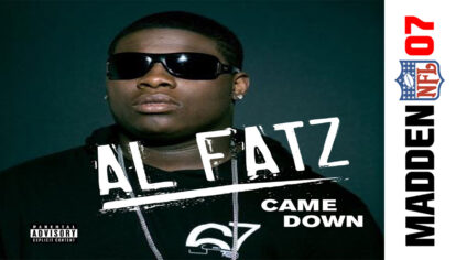 Came Down Al Fatz Single Madden 07 Soundtrack